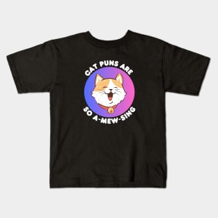 Cat Puns Are So A-Mew-Sing | Cat Puns Kids T-Shirt